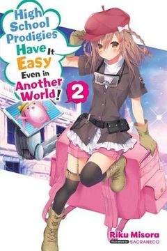portada High School Prodigies Have it Easy Even in Another World! , Vol. 2 (Light Novel) (en Inglés)