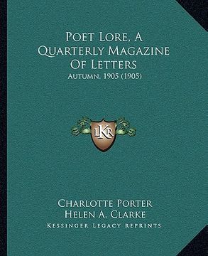 portada poet lore, a quarterly magazine of letters: autumn, 1905 (1905) (in English)