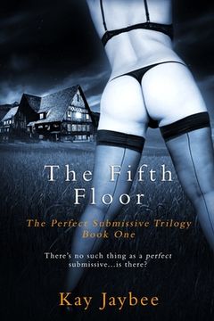 portada The Fifth Floor: An Erotic BDSM Novel (en Inglés)