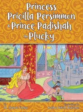 portada Princess Pricilla Persimmon and Prince Padishah the Plucky