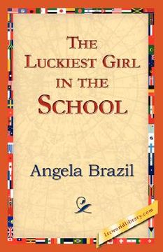 portada the luckiest girl in the school (en Inglés)