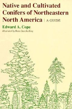 portada the native and cultivated conifers of northeastern north america: france, britain, and germany between the world wars (en Inglés)