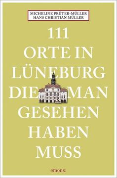 portada 111 Orte in Lüneburg, die man Gesehen Haben Muss (en Alemán)