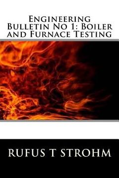 portada Engineering Bulletin No 1: Boiler and Furnace Testing (en Inglés)