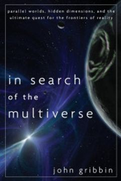 portada In Search of the Multiverse: Parallel Worlds, Hidden Dimensions, and the Ultimate Quest for the Frontiers of Reality (en Inglés)