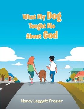 portada What My Dog Taught Me About God (en Inglés)