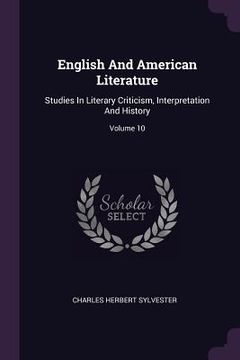 portada English And American Literature: Studies In Literary Criticism, Interpretation And History; Volume 10