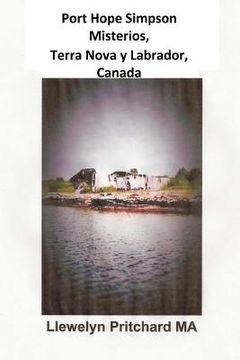 portada Port Hope Simpson Misterios, Terranova y Labrador, Canada: Evidencia de Historia Oral e Interpretacion