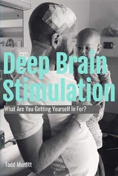 portada Deep Brain Stimulation - What are you Getting Yourself in For? (en Inglés)