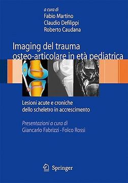 portada Imaging del Trauma Osteo-Articolare in Età Pediatrica: Lesioni Acute E Croniche Dello Scheletro in Accrescimento (en Italiano)