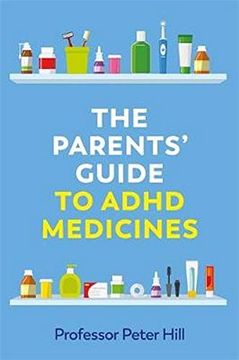 portada The Parents' Guide to ADHD Medicines (en Inglés)
