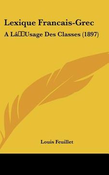 portada lexique francais-grec: a l[usage des classes (1897) (en Inglés)