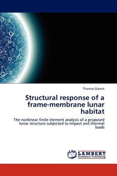 portada structural response of a frame-membrane lunar habitat (en Inglés)