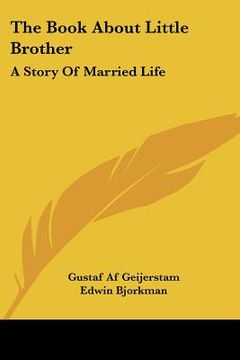 portada the book about little brother: a story of married life (en Inglés)