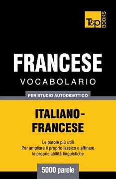 portada Vocabolario Italiano-Francese per studio autodidattico - 5000 parole (en Italiano)