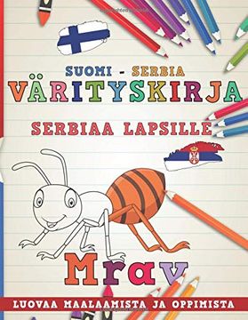 portada Värityskirja Suomi - Serbia i Serbiaa Lapsille i Luovaa Maalaamista ja Oppimista (Oppia Kieliä) (in Finnish)
