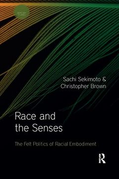 portada Race and the Senses: The Felt Politics of Racial Embodiment (Sensory Studies) (in English)