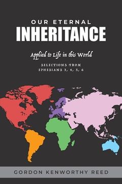 portada Our Eternal Inheritance: Applied to Life in This World