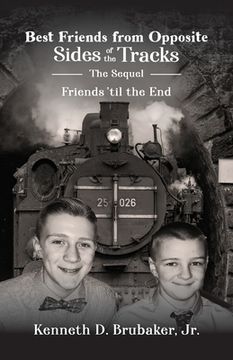 portada Best Friends from Opposite Sides of the Tracks: The Sequel, Friends 'til the End (en Inglés)