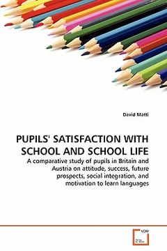 portada pupils' satisfaction with school and school life (en Inglés)