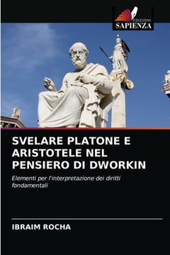 portada Svelare Platone E Aristotele Nel Pensiero Di Dworkin (en Italiano)