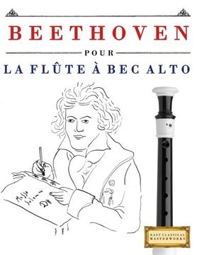 portada Beethoven pour la Flûte à bec Alto: 10 pièces faciles pour la Flûte à bec Alto débutant livre