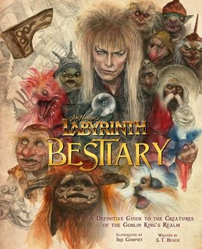 portada Jim Henson'S Labyrinth: Bestiary: A Definitive Guide to the Creatures of the Goblin King'S Realm 