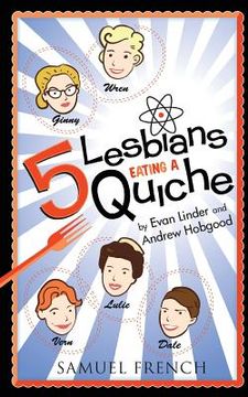 portada 5 Lesbians Eating a Quiche (en Inglés)