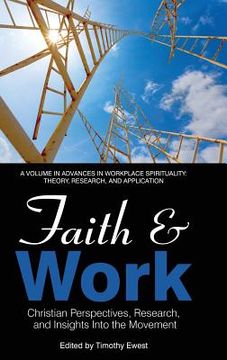 portada Faith and Work: Christian Perspectives, Research and Insights into the Movement (hc) (en Inglés)