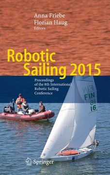 portada Robotic Sailing 2015: Proceedings of the 8th International Robotic Sailing Conference (en Inglés)