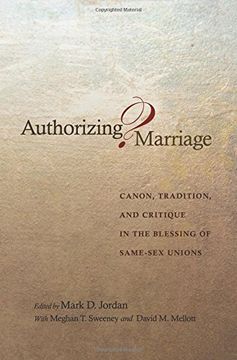 portada Authorizing Marriage? Canon, Tradition, and Critique in the Blessing of Same-Sex Unions 