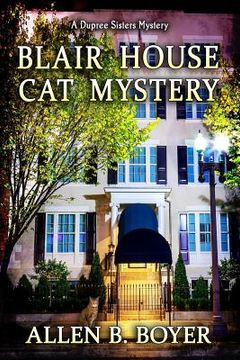 portada Blair House Cat Mystery: A Dupree Sisters Mystery (en Inglés)