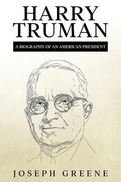 portada Harry Truman: A Biography of an American President (en Inglés)