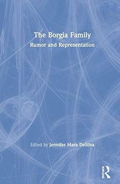 portada The Borgia Family: Rumor and Representation (in English)