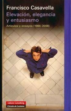 portada Elevacion, Elegancia y Entusiasmo: Articulos y Ensayos (1984-2008 ) (in Spanish)