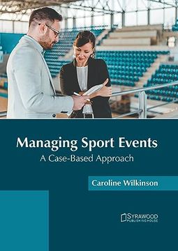 portada Managing Sport Events: A Case-Based Approach (en Inglés)