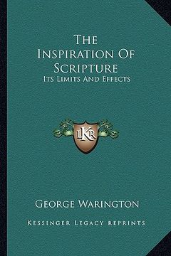 portada the inspiration of scripture: its limits and effects