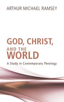 portada God, Christ, and the World: A Study in Contemporary Theology (en Inglés)