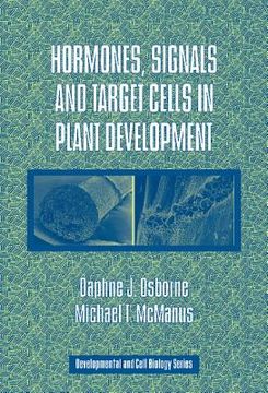 portada Hormones, Signals and Target Cells in Plant Development Hardback: 41 (Developmental and Cell Biology Series) (in English)