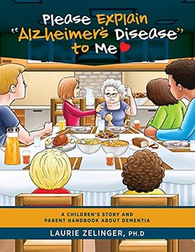 portada Please Explain Alzheimer'S Disease to me: A Children'S Story and Parent Handbook About Dementia (in English)