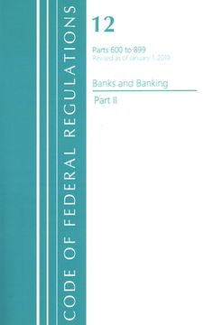 portada Code of Federal Regulations, Title 12 Banks and Banking 600-899, Revised as of January 1, 2021: Part 2 (en Inglés)