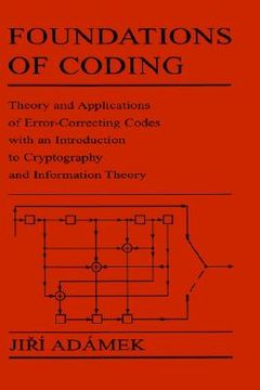 portada foundations of coding: theory and applications of error-correcting codes with an introduction to cryptography and information theory (en Inglés)