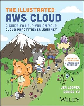 portada The Illustrated aws Cloud: A Guide to Help you on Your Cloud Practitioner Journey (en Inglés)