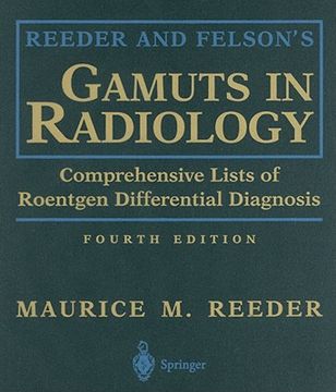 portada reeder and felson's gamuts in radiology: comprehensive lists of roentgen differential diagnosis