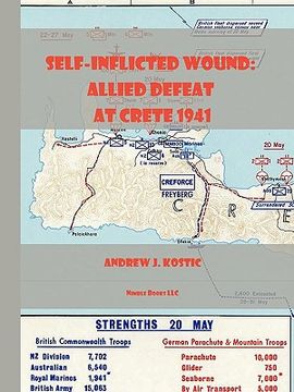 portada self-inflicted wound allied defeat in crete, may 1941 (en Inglés)