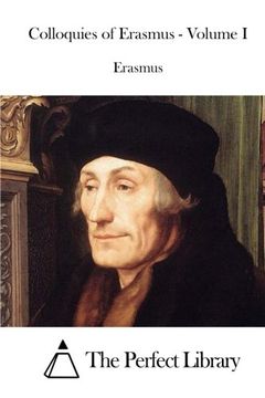 portada Colloquies of Erasmus - Volume I (Perfect Library)