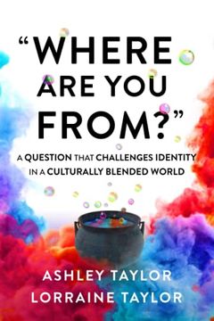portada "Where are you From? "W A Question That Challenges Identity in a Culturally Blended World (en Inglés)