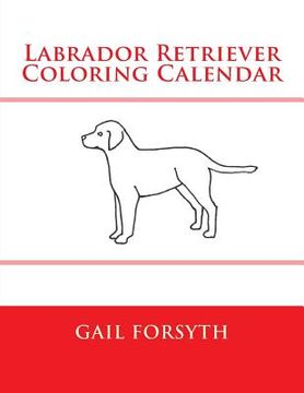 portada Labrador Retriever Coloring Calendar (in English)