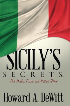 portada Sicily's Secrets: The Mafia, Pizza and Hating Rome