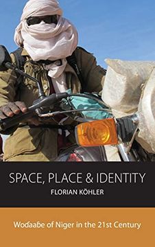 portada Space, Place and Identity: Wodaabe of Niger in the 21St Century (Integration and Conflict Studies) (en Inglés)